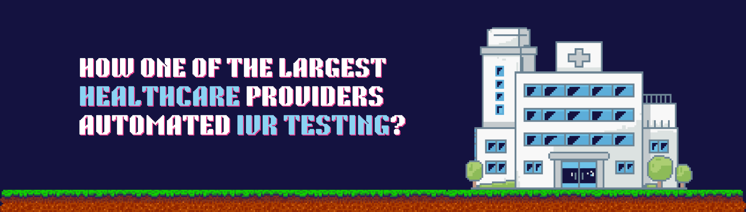 Healthcare automated IVR testing