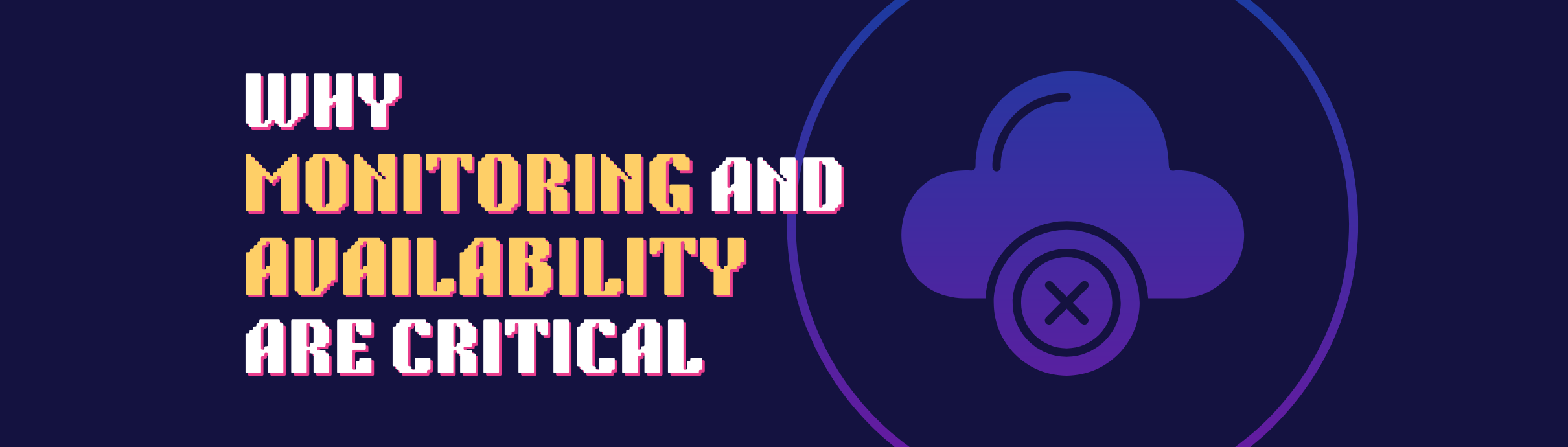 Why Availability and Monitoring are critical for Contact Centers